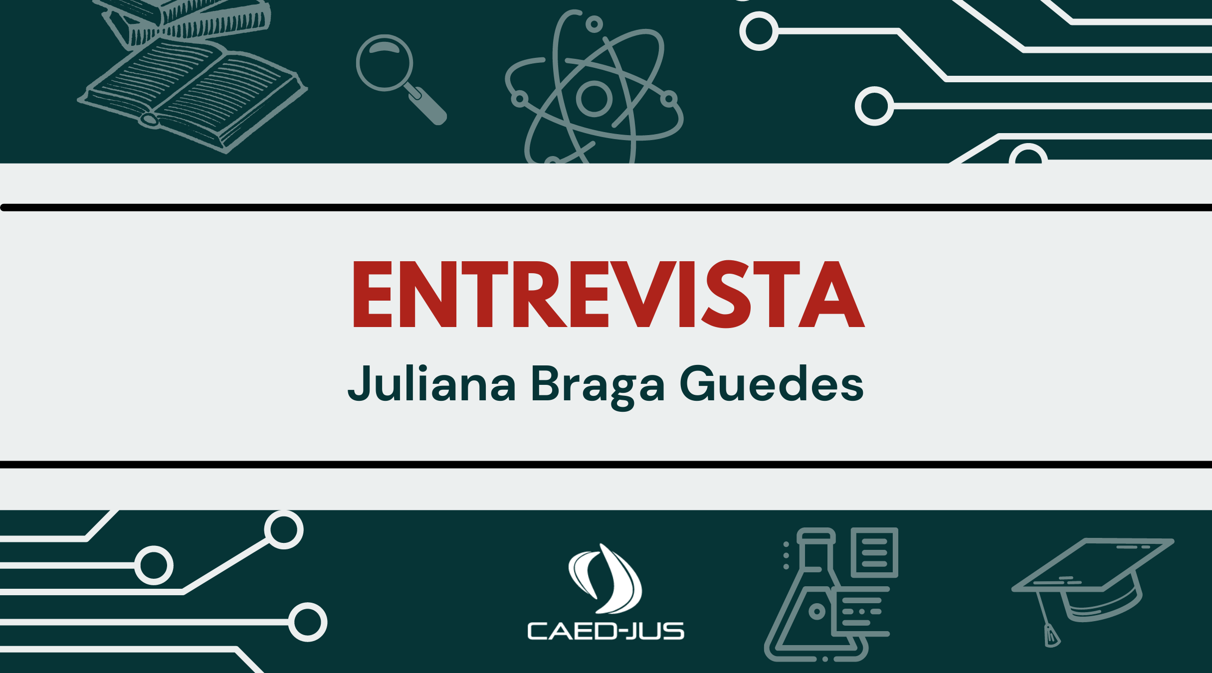 CAED-Jus-2022-Juliana-Braga-Guedes-entrevista-1